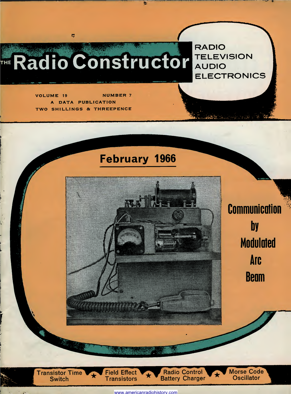 Radio Constructor RADIO TELEVISION AUDIO ELECTRONICS VOLUME 19 NUMBER 7 a DATA PUBLICATION TWO SHILLINGS a THREEPENCE Febr