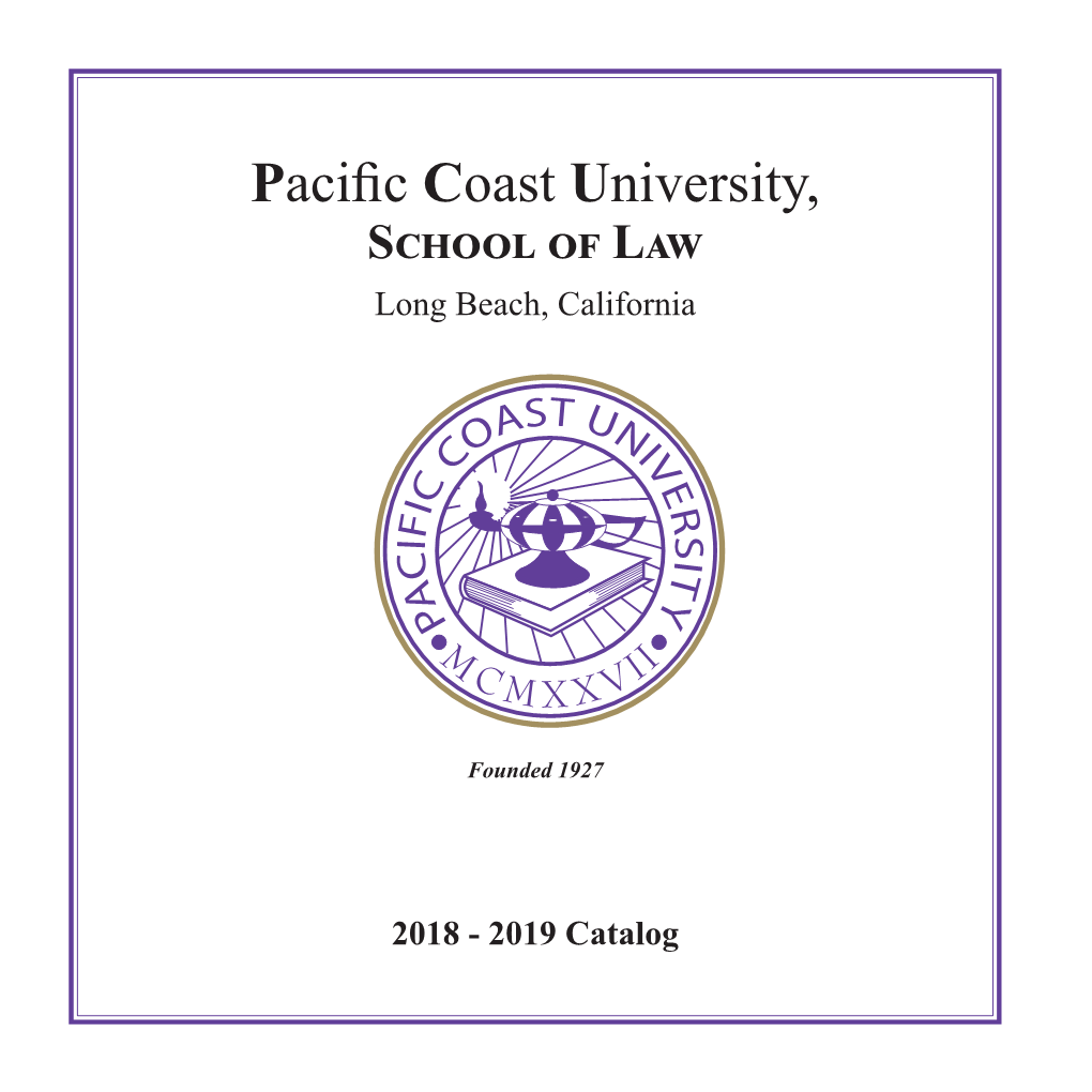 Pacific Coast University, School of Law 1650 Ximeno Ave., St