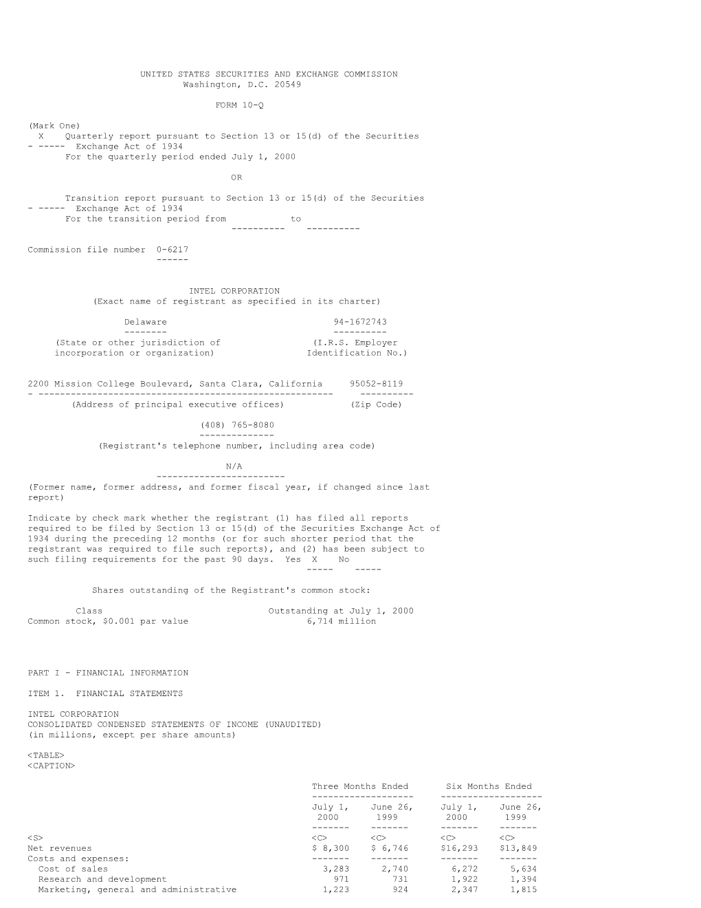 X Quarterly Report Pursuant to Section 13 Or 15(D) of the Securities ------Exchange Act of 1934 for the Quarterly Period Ended July 1, 2000