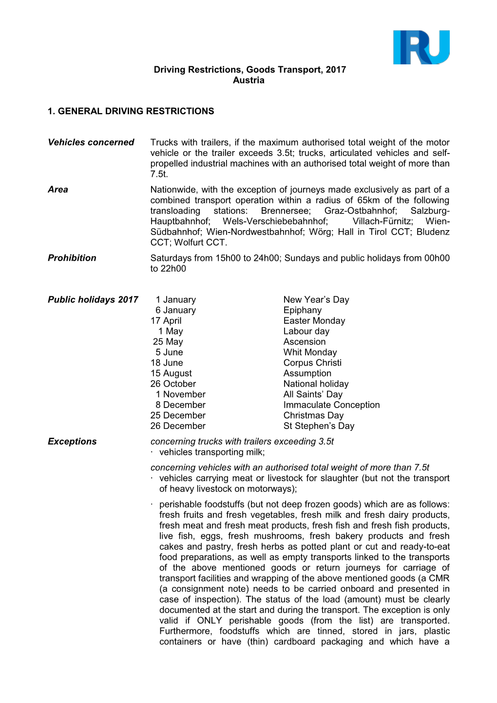 Driving Restrictions, Goods Transport, 2017 Austria 1. GENERAL DRIVING RESTRICTIONS Vehicles Concerned Trucks with Trailers, If