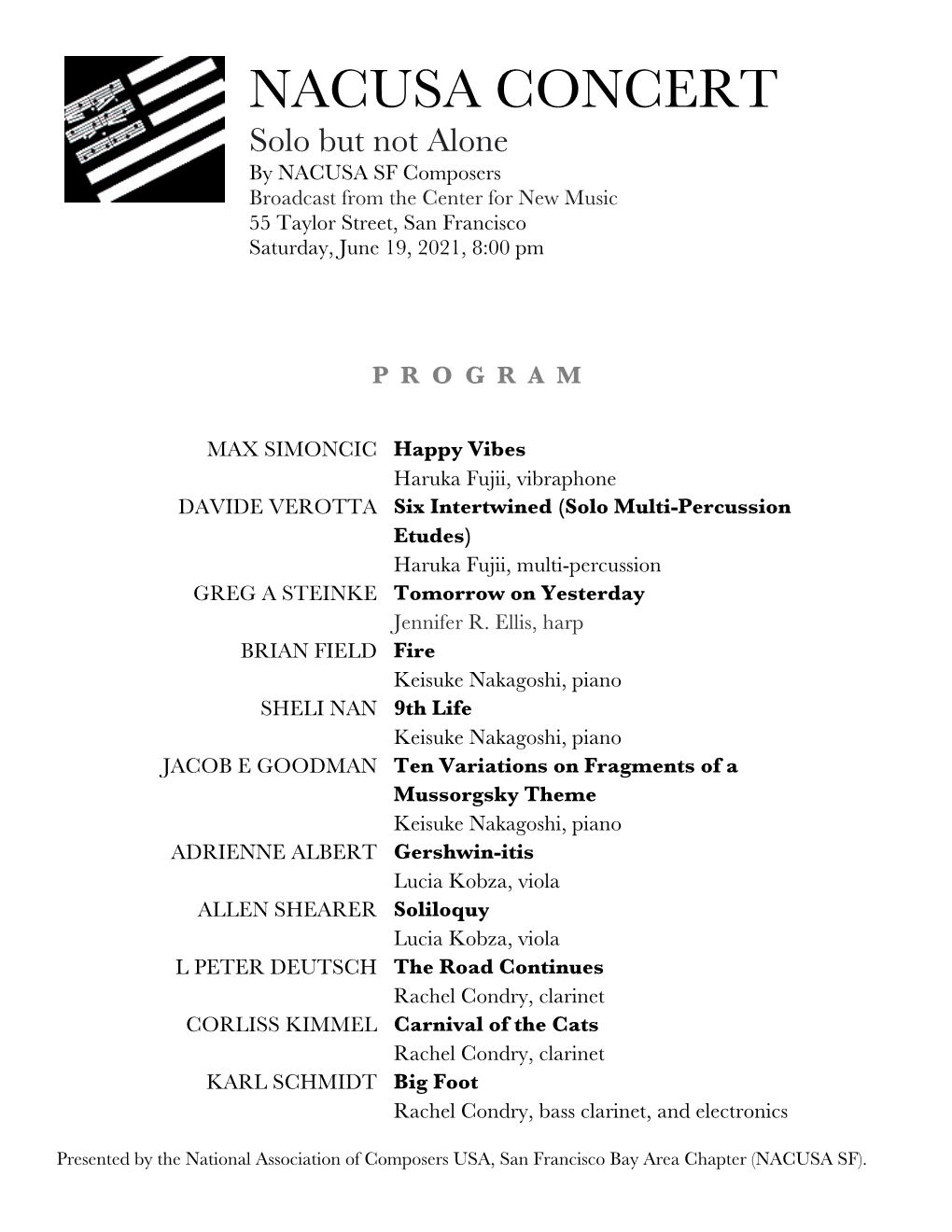 NACUSA CONCERT Solo but Not Alone by NACUSA SF Composers Broadcast from the Center for New Music 55 Taylor Street, San Francisco Saturday, June 19, 2021, 8:00 Pm