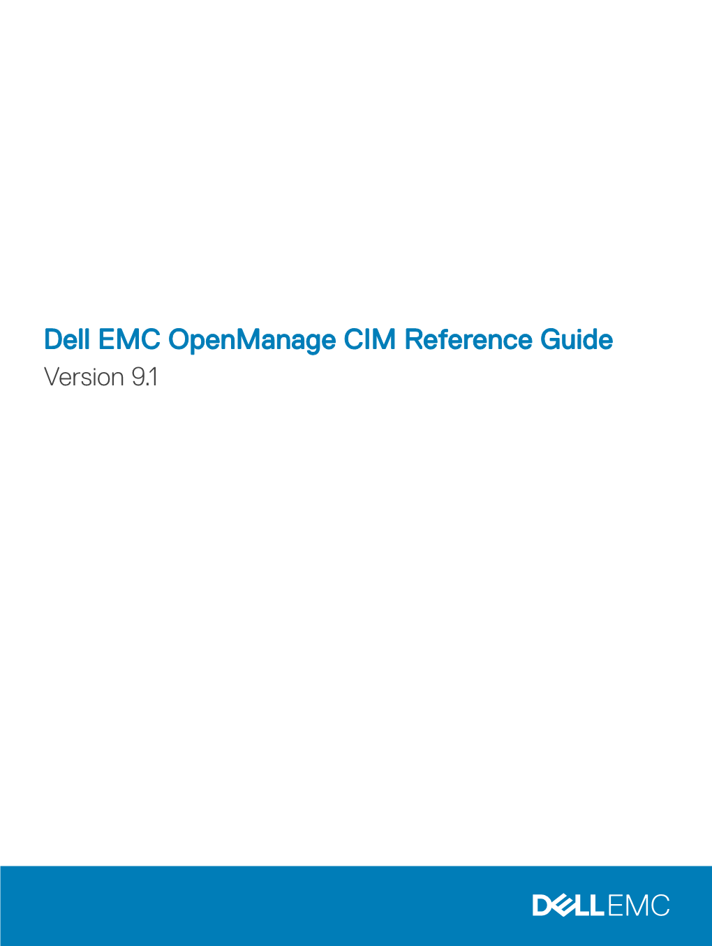 Dell EMC Openmanage CIM Reference Guide Version 9.1 Notes, Cautions, and Warnings