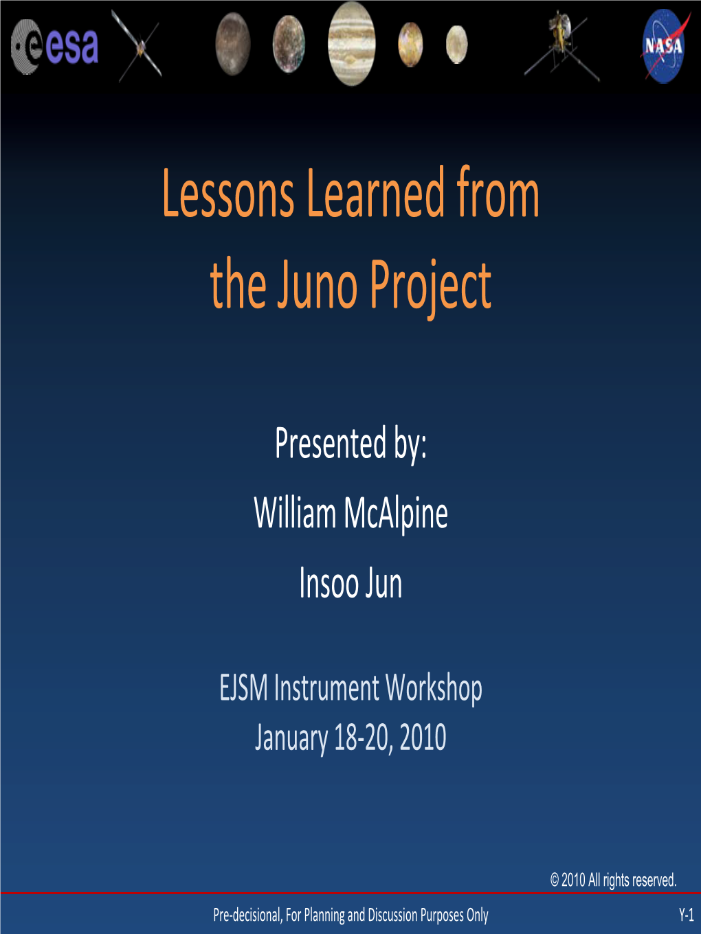 Lessons Learned from the Juno Project