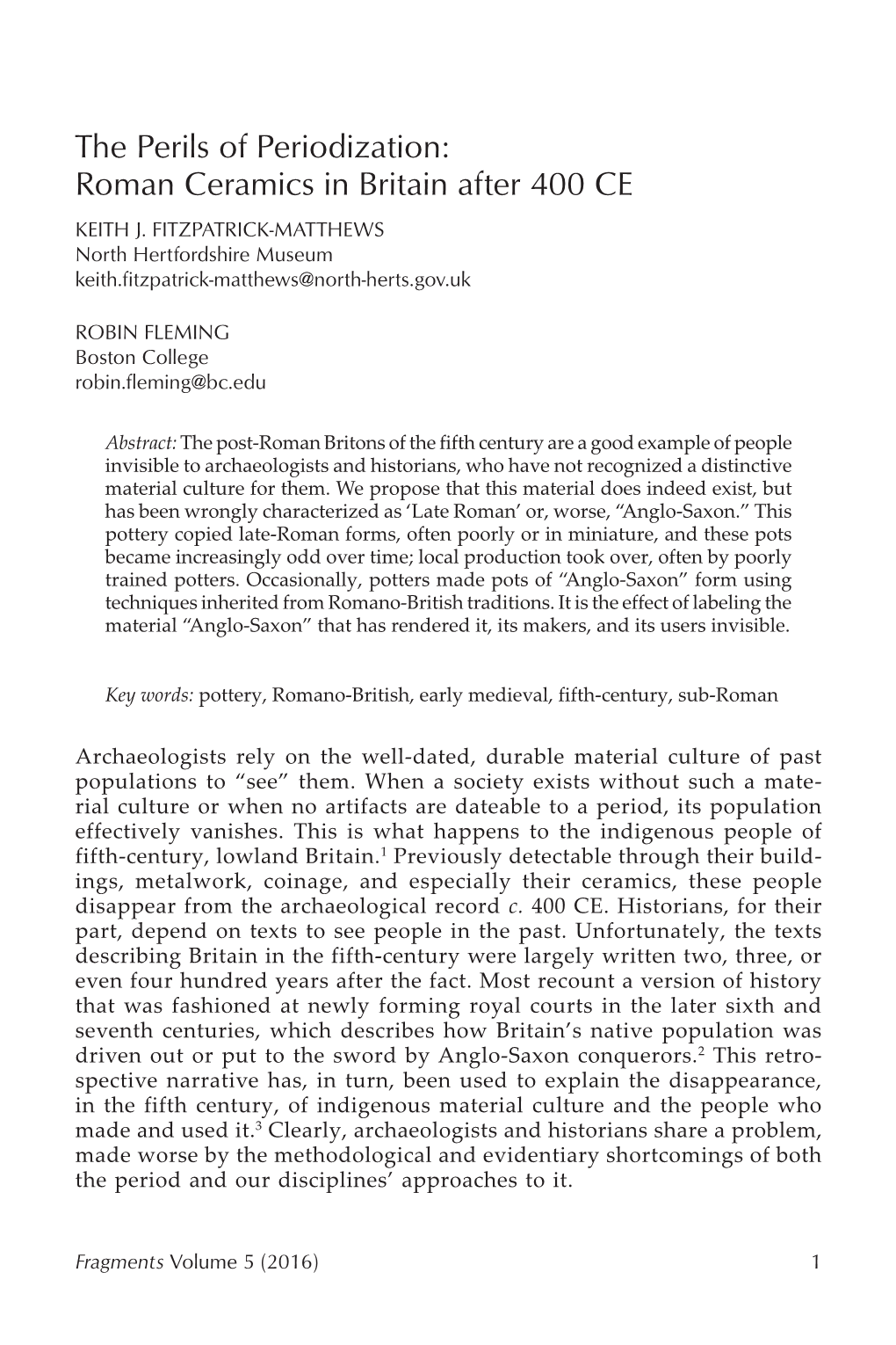 The Perils of Periodization: Roman Ceramics in Britain After 400 CE KEITH J