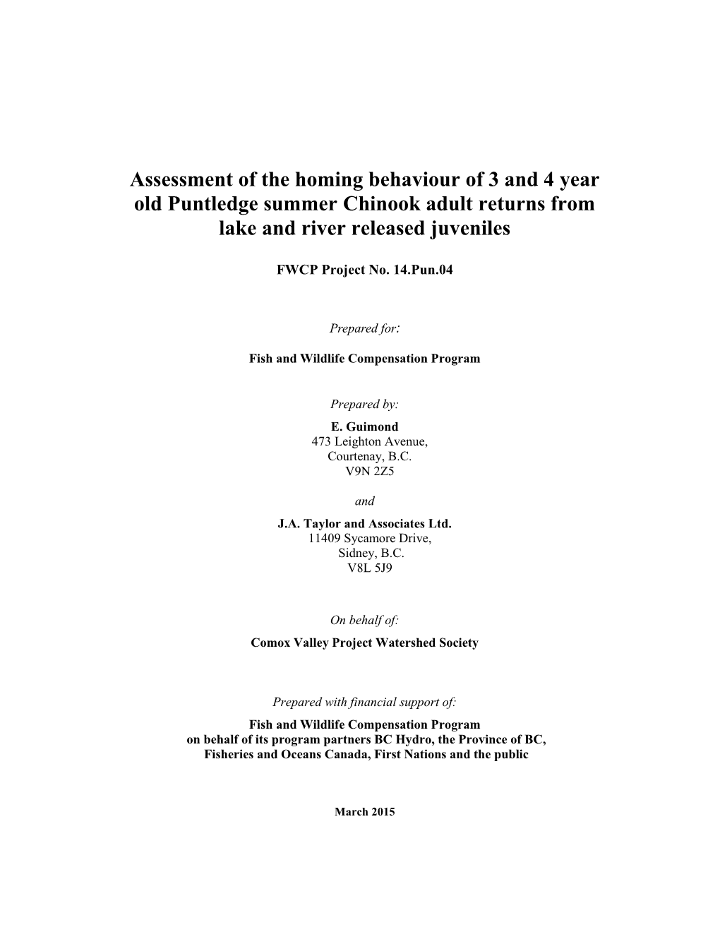 Assessment of the Homing Behaviour of 3 and 4 Year Old Puntledge Summer Chinook Adult Returns from Lake and River Released Juveniles