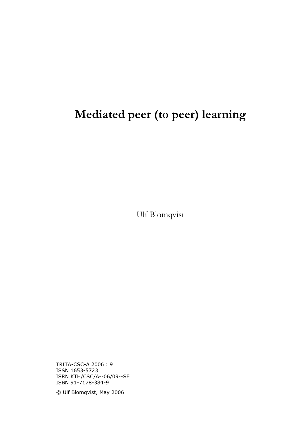 Mediated Peer (To Peer) Learning