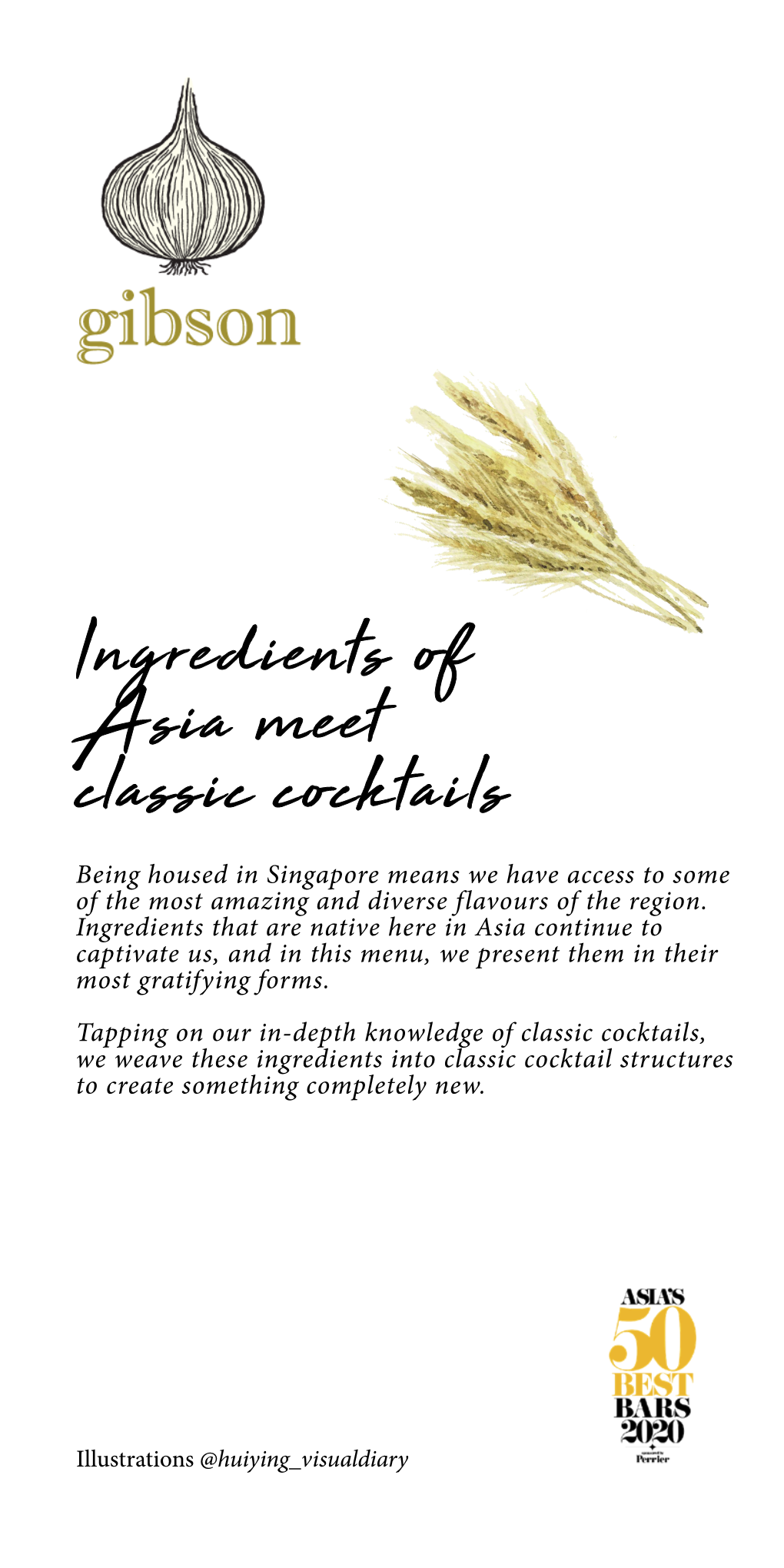 Ingredients of Asia Meet Classic Cocktails Being Housed in Singapore Means We Have Access to Some of the Most Amazing and Diverse Flavours of the Region