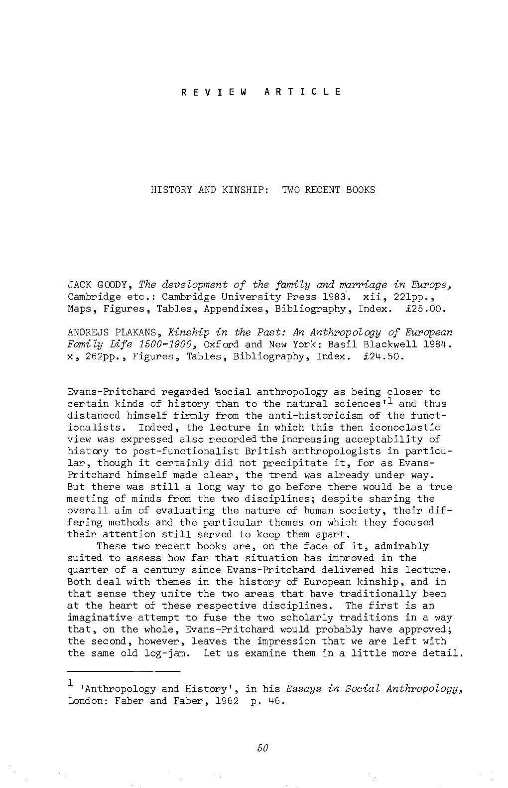 JACK GOODY, the Development of the Family and Marriage in Europe~ ANDREJS PLAKANS, Kinship in the Past: an Anthropology of Europ