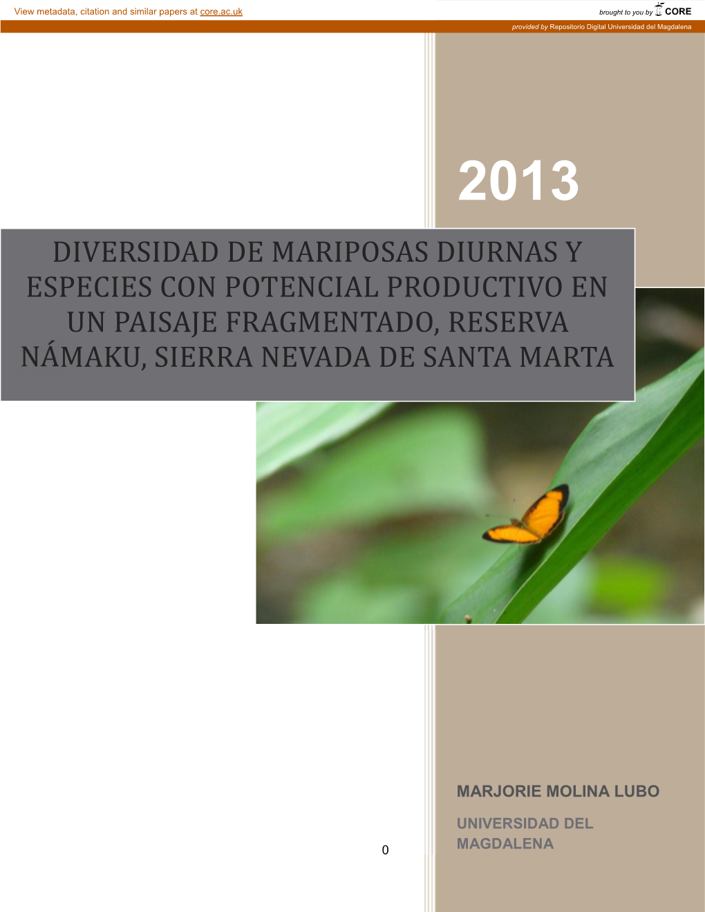 Diversidad De Mariposas Diurnas Y Especies Con Potencial Productivo En Un Paisaje Fragmentado, Reserva Maku, Sierra Nevada De Santa Marta