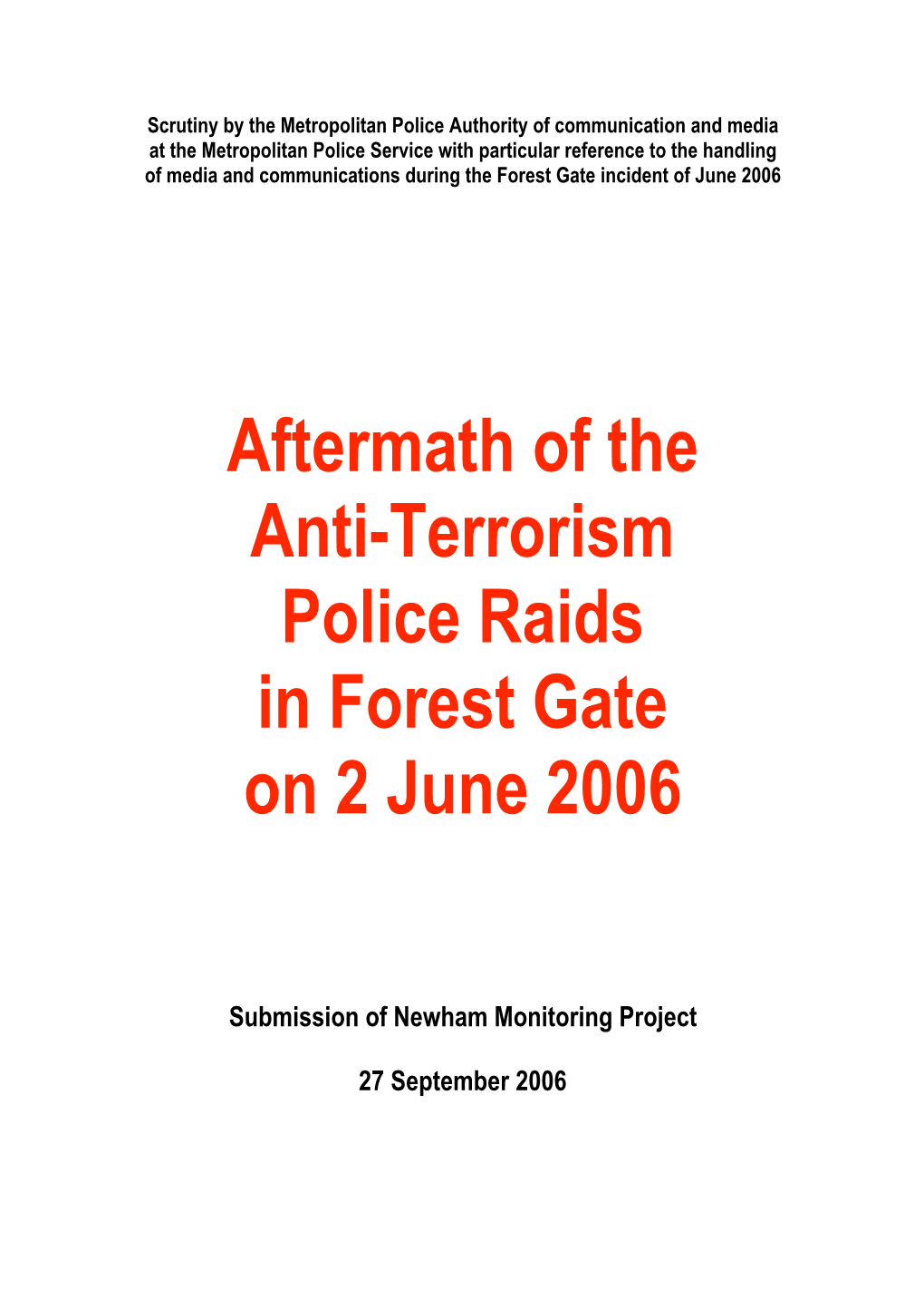 Aftermath of the Anti-Terrorism Police Raids in Forest Gate on 2 June 2006