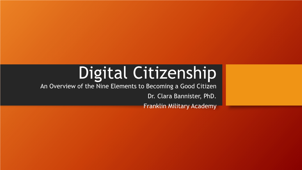 Digital Citizenship an Overview of the Nine Elements to Becoming a Good Citizen Dr