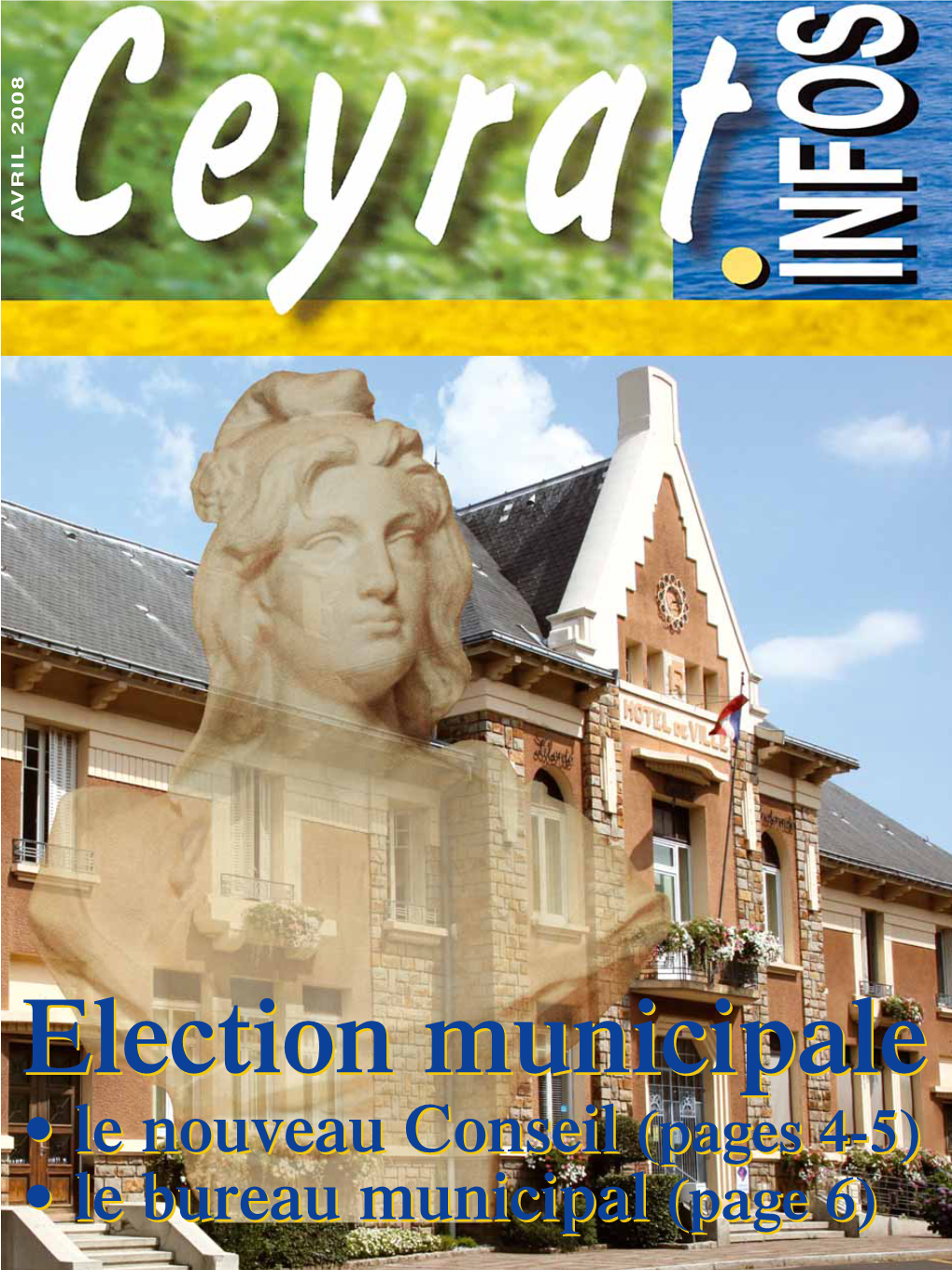 Le Nouveau Conseil (Pages 4-5) • Le Bureau Municipal