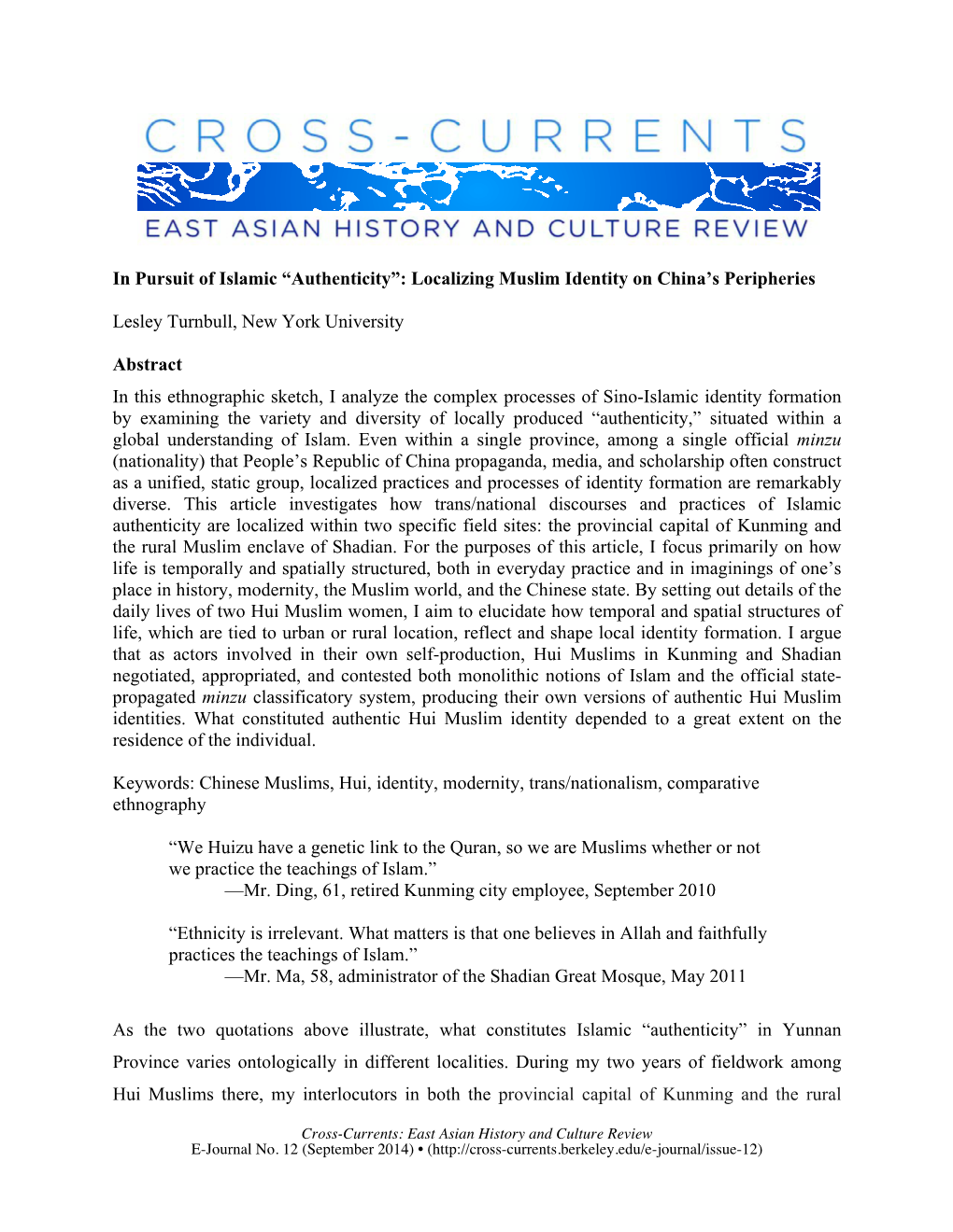 In Pursuit of Islamic “Authenticity”: Localizing Muslim Identity on China's Peripheries Lesley Turnbull, New York Universi