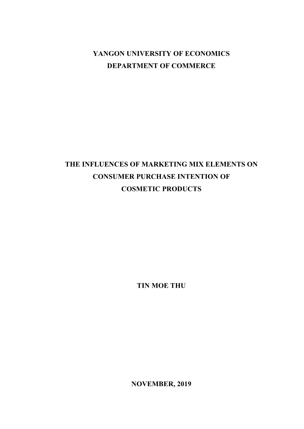 Yangon University of Economics Department of Commerce the Influences of Marketing Mix Elements on Consumer Purchase Intention Of