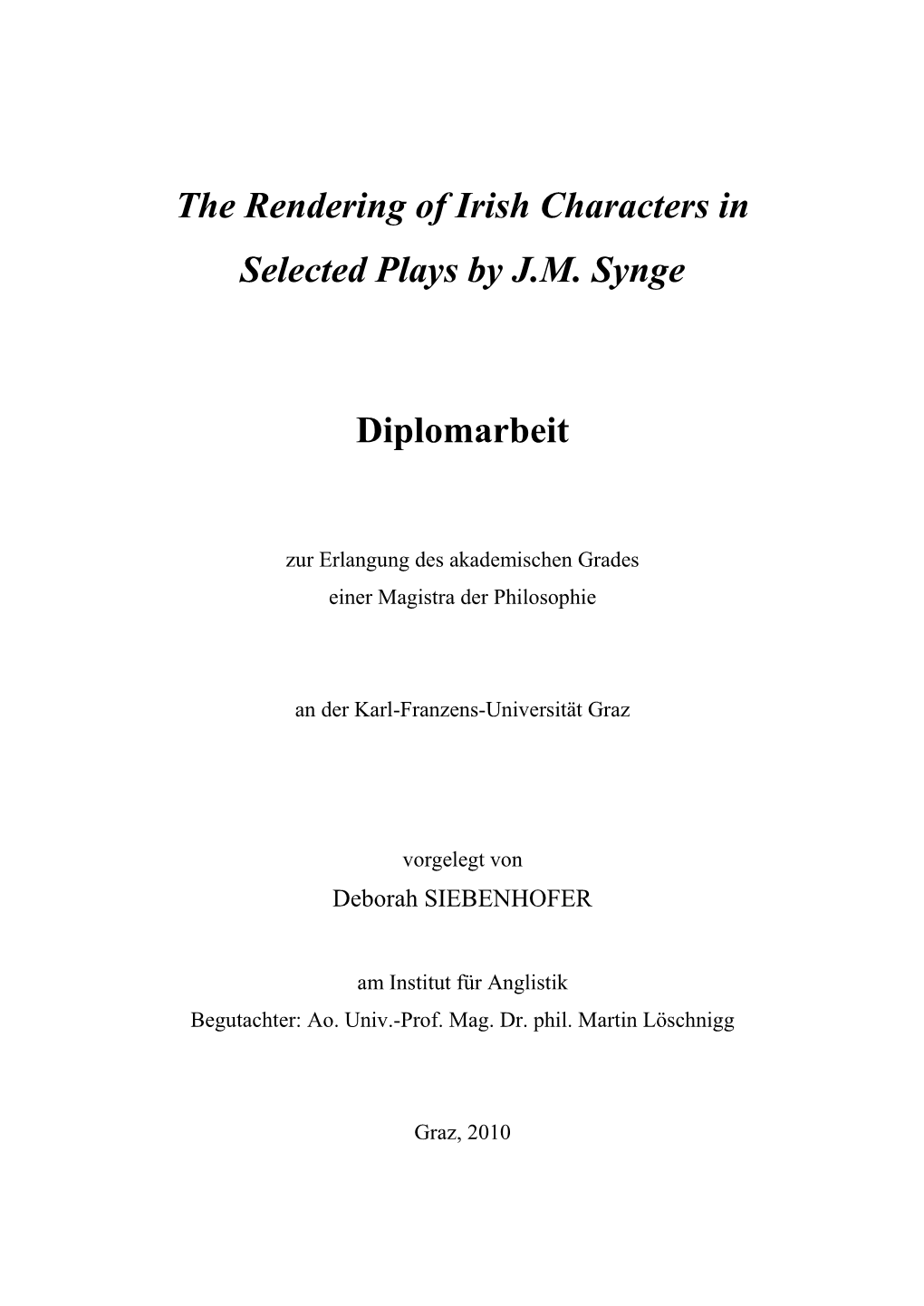 The Rendering of Irish Characters in Selected Plays by J.M. Synge Diplomarbeit