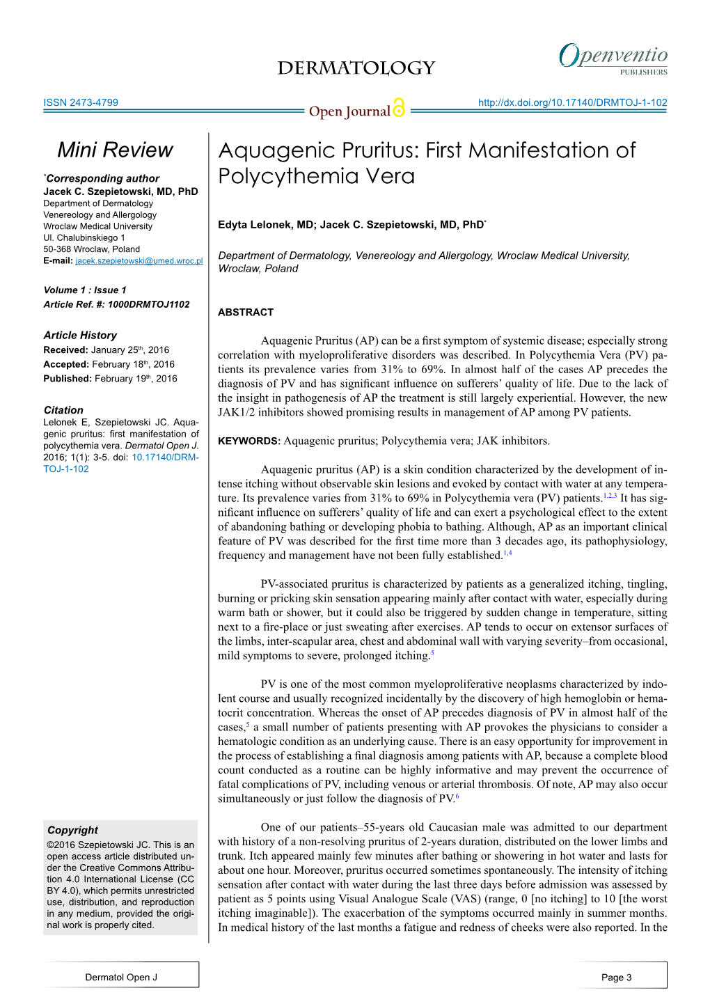 Aquagenic Pruritus: First Manifestation of *Corresponding Author Polycythemia Vera Jacek C