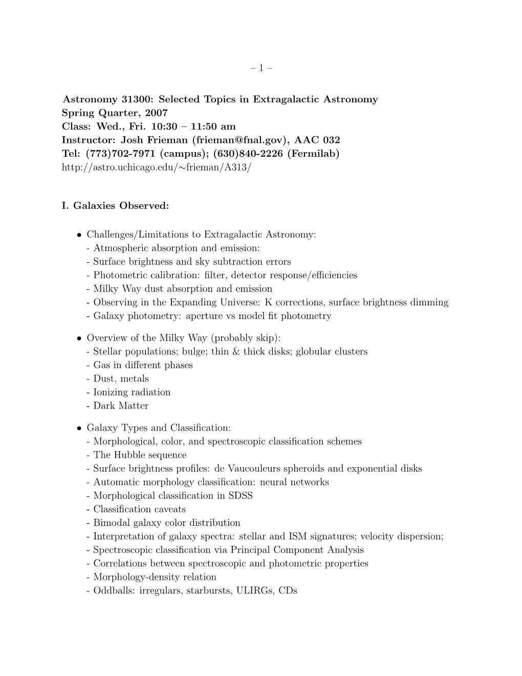 Selected Topics in Extragalactic Astronomy Spring Quarter, 2007 Class: Wed., Fri