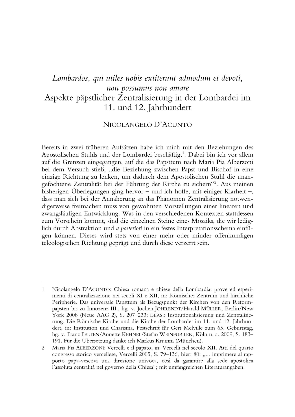 Lombardos, Qui Utiles Nobis Extiterunt Admodum Et Devoti, Non Possumus Non Amare Aspekte Päpstlicher Zentralisierung in Der Lombardei 1M 11