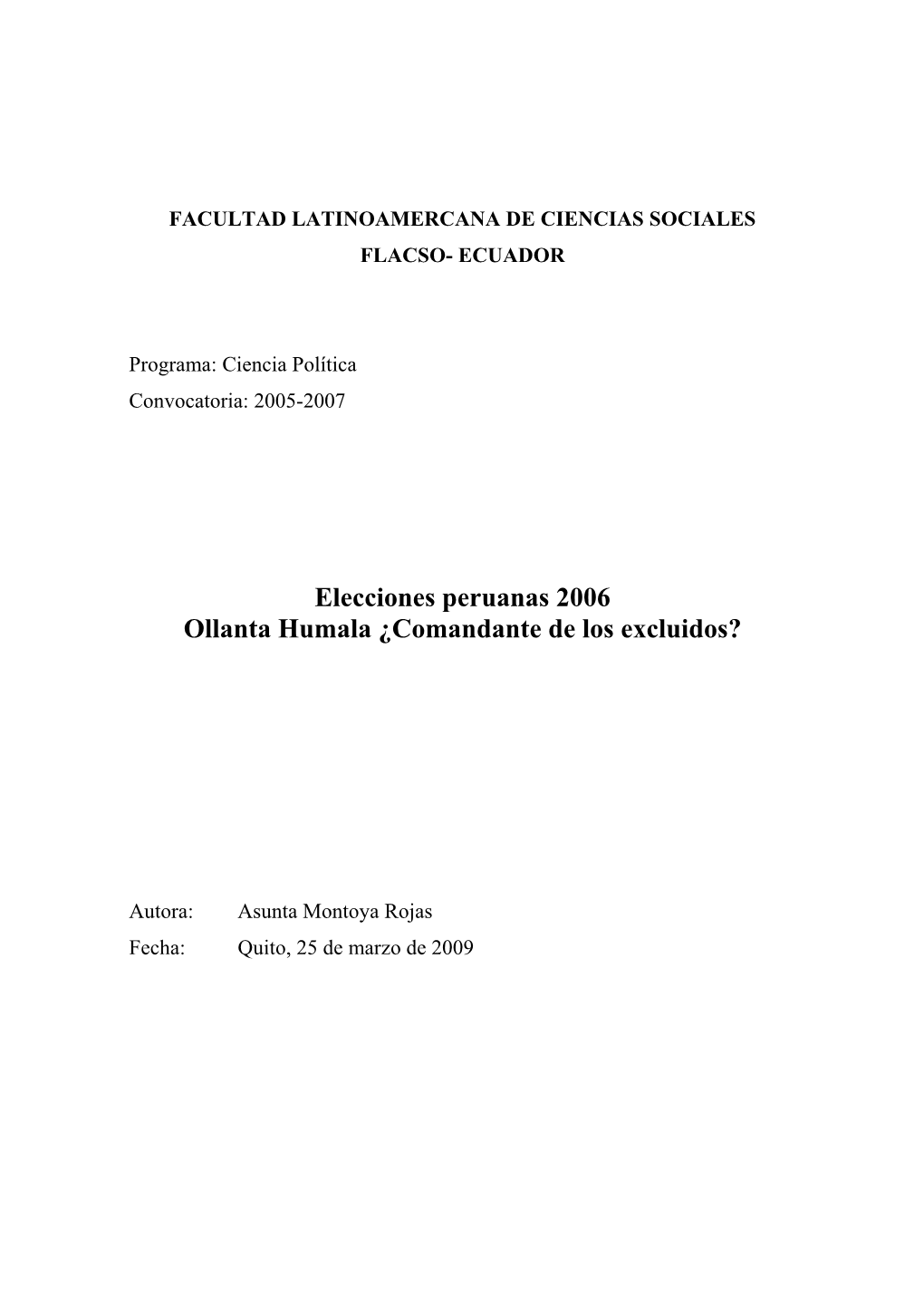 Elecciones Peruanas 2006 Ollanta Humala ¿Comandante De Los Excluidos?