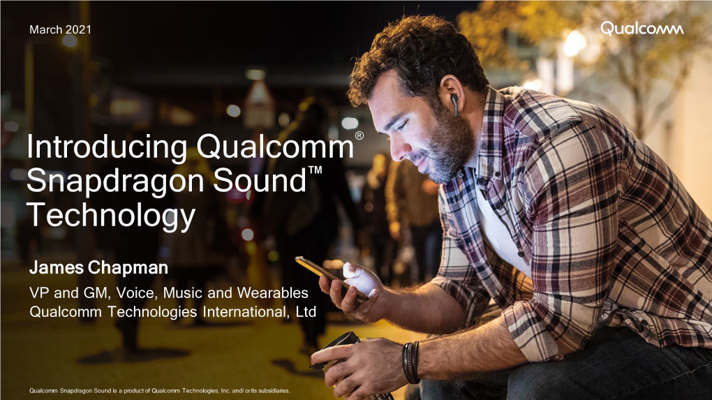 Introducing Qualcomm® Snapdragon Sound™ Technology