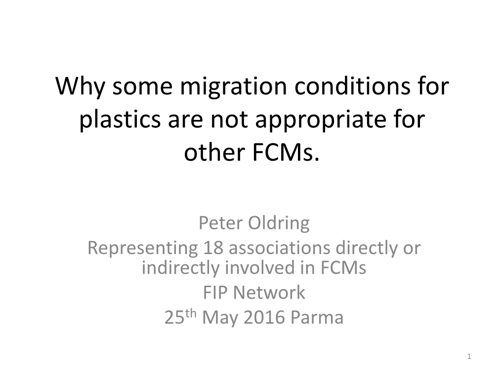 Why Some Migration Conditions for Plastics Are Not Appropriate for Other Fcms