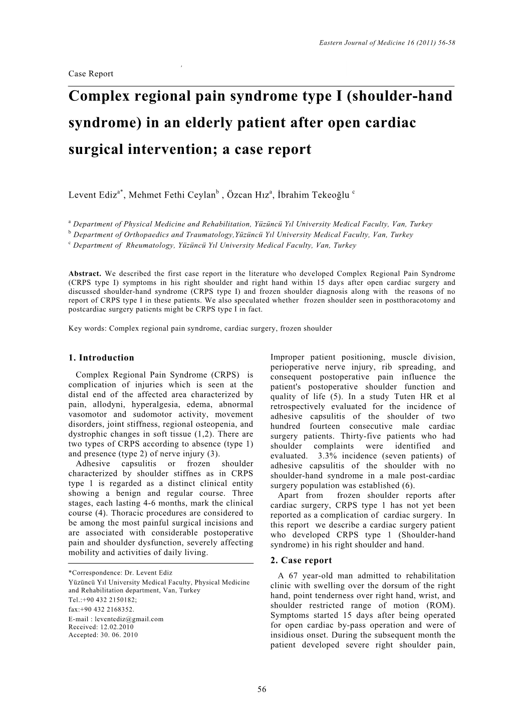 Complex Regional Pain Syndrome Type I (Shoulder-Hand Syndrome) in an Elderly Patient After Open Cardiac Surgical Intervention; a Case Report