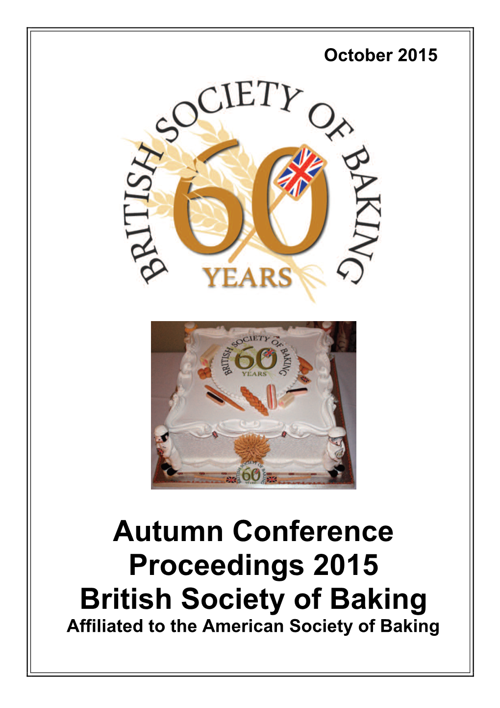 Autumn Conference Proceedings 2015 British Society of Baking