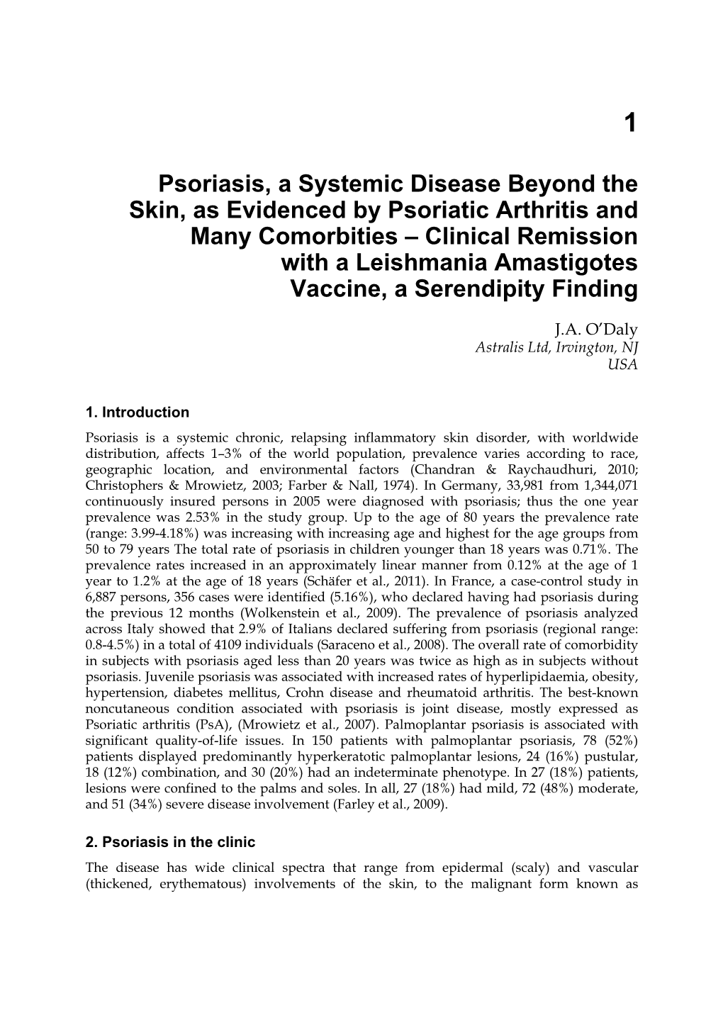 Psoriasis, a Systemic Disease Beyond the Skin, As Evidenced by Psoriatic Arthritis and Many Comorbities