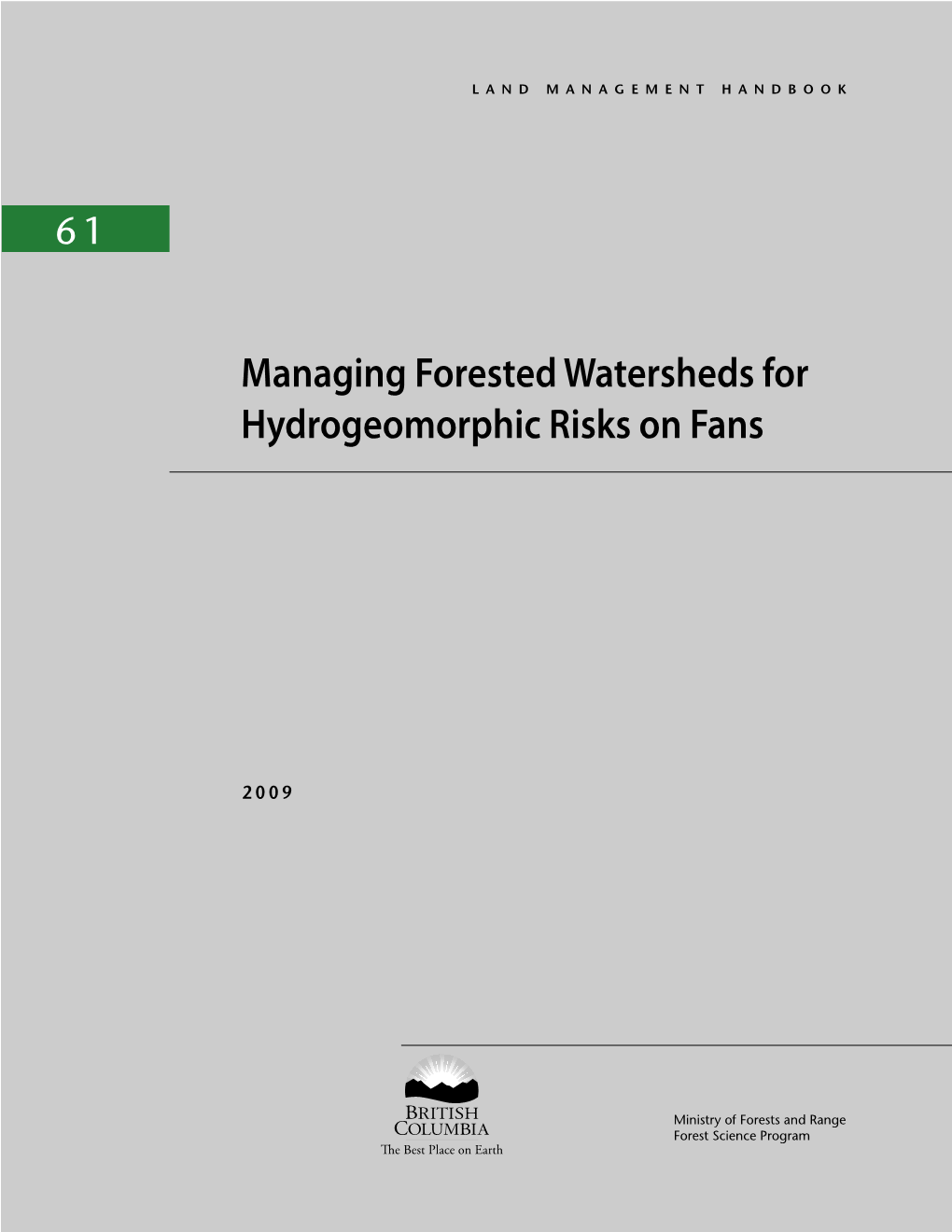Managing Forested Watersheds for Hydrogeomorphic Risks on Fans
