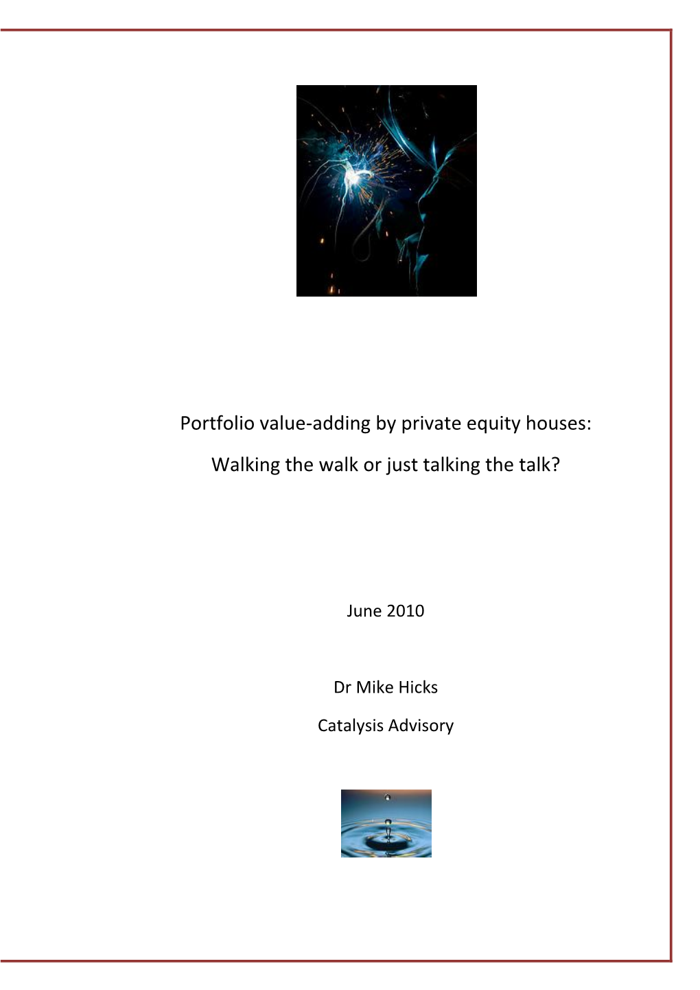 Portfolio Value-Adding by Private Equity Houses: Walking the Walk Or Just Talking the Talk?