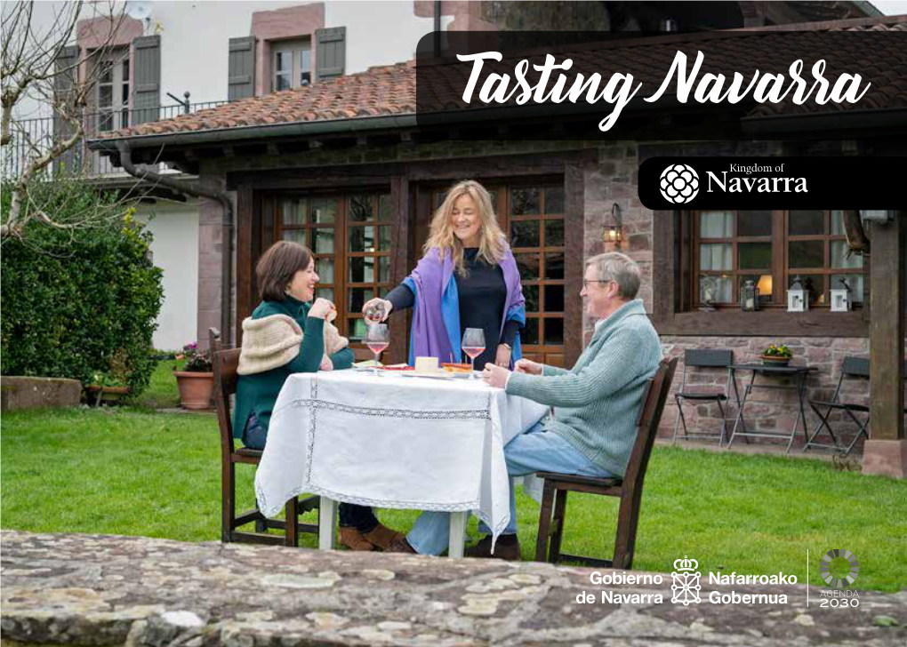 Tasting Navarra with a Surface Area of 10,421 Km2, Navarra Has Four Dis- Tinct Climates: Oceanic, Mountain, Continental Mediterra- Nean, and Arid