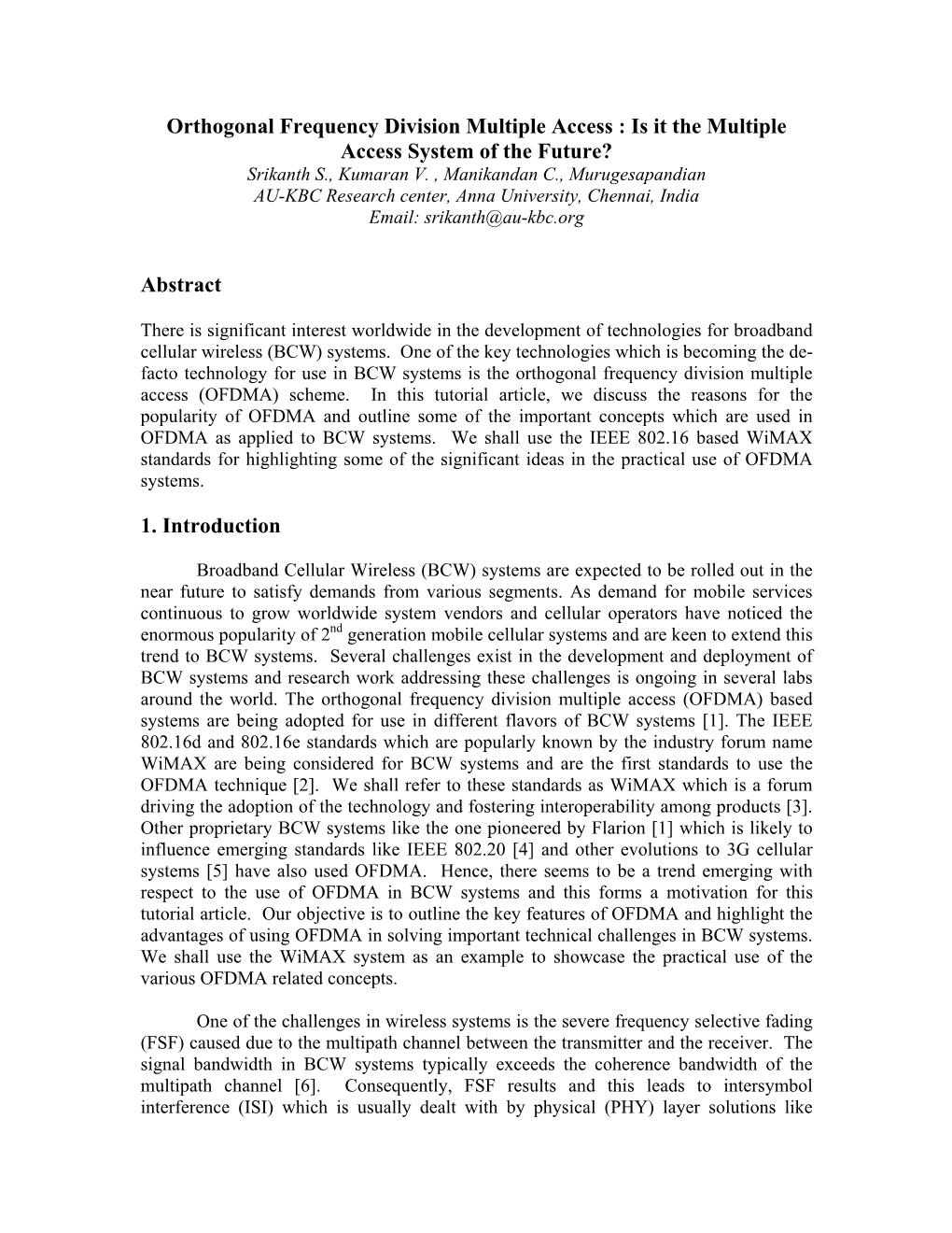 Orthogonal Frequency Division Multiple Access : Is It the Multiple Access System of the Future? Srikanth S., Kumaran V