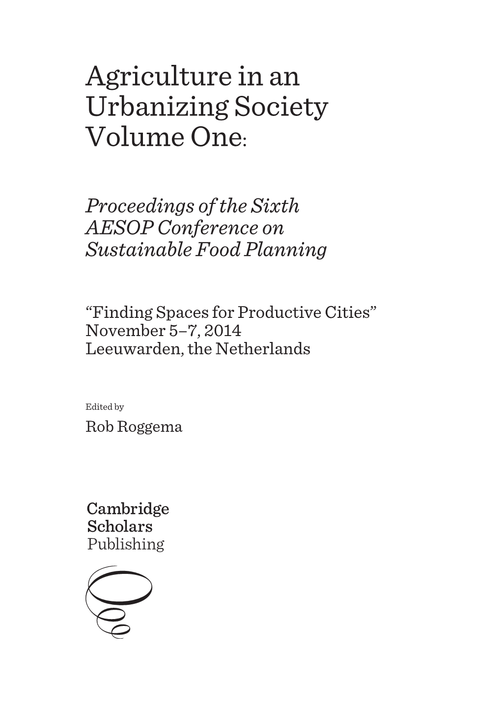 Agriculture in an Urbanizing Society Volume One