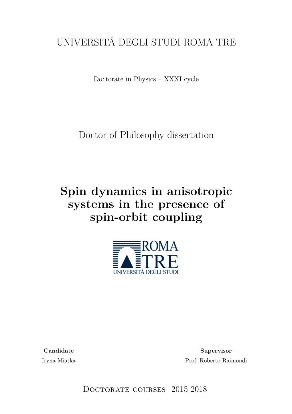 Spin Dynamics in Anisotropic Systems in the Presence of Spin-Orbit Coupling