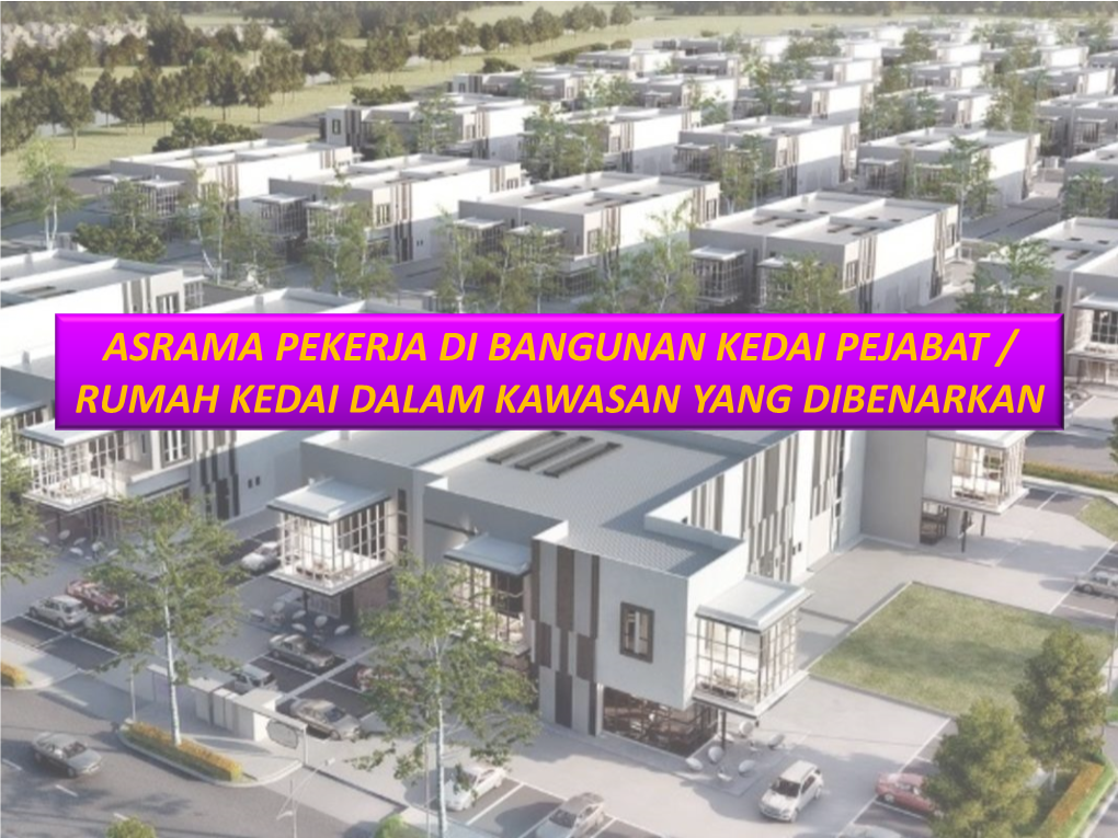 Asrama Pekerja Di Bangunan Kedai Pejabat / Rumah Kedai Dalam Kawasan Yang Dibenarkan Rtdjb – Kulai 2025 (Penggantian) Bpk 5.3 : Bandar Baru Uda 2