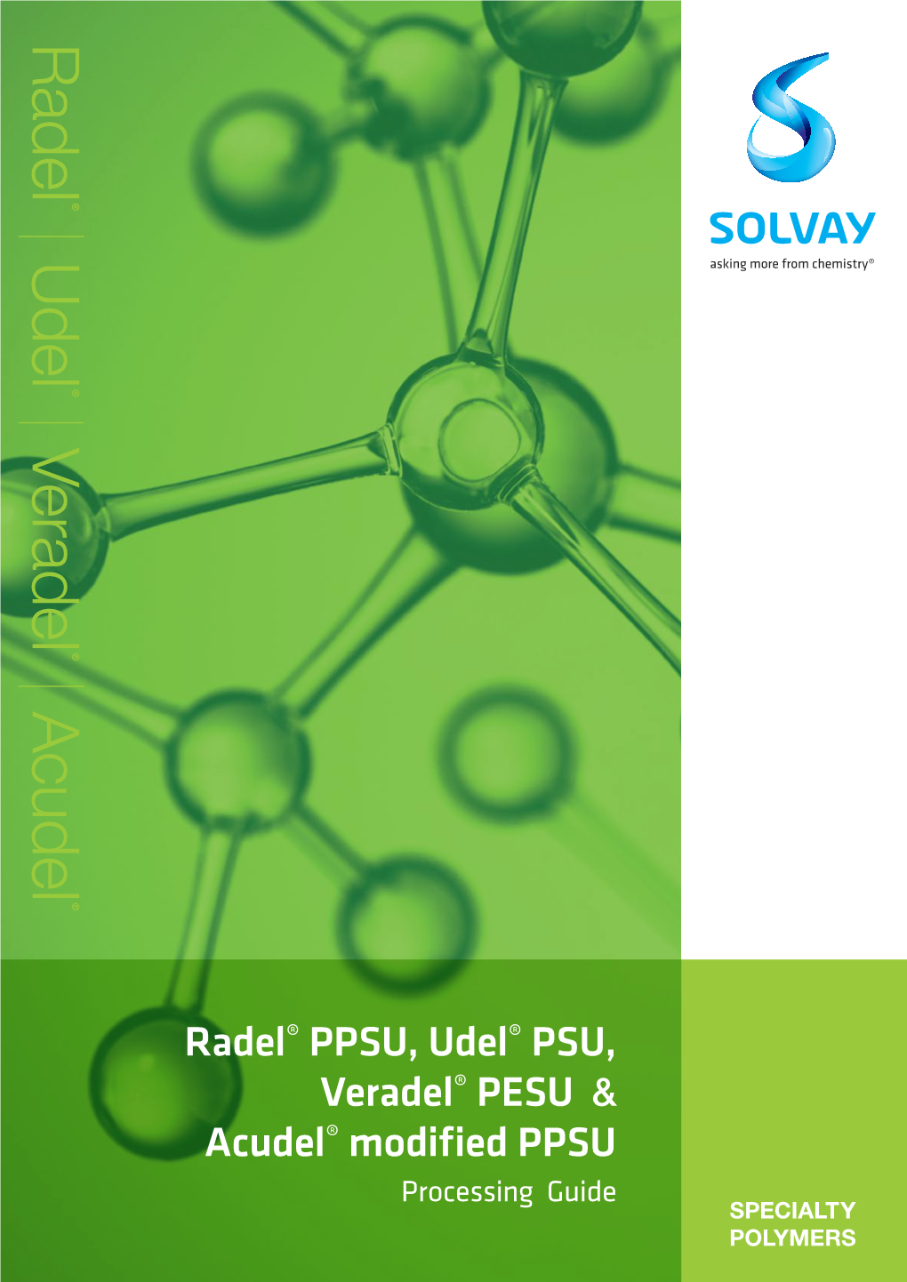 Radel® PPSU, Udel® PSU, Veradel® PESU & Acudel® Modified PPSU