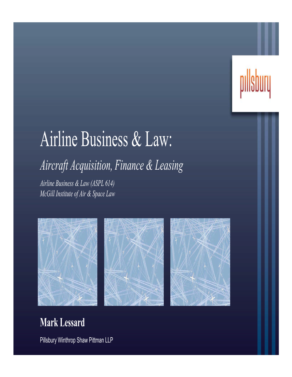 Airline Business & Law: Aircraft Acquisition, Finance & Leasing
