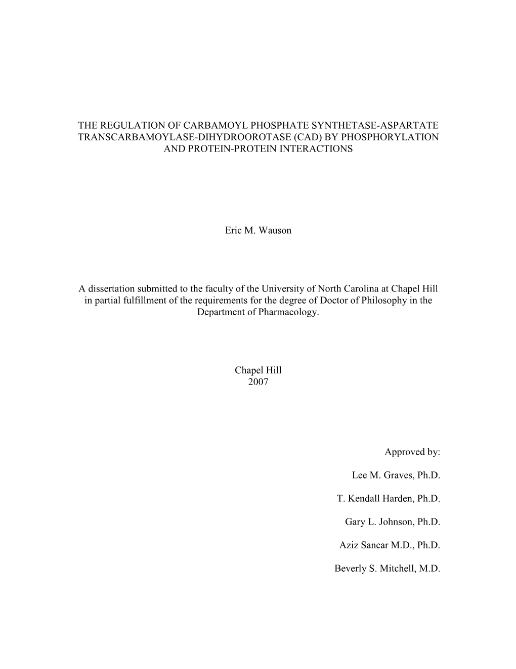 The Regulation of Carbamoyl Phosphate Synthetase-Aspartate Transcarbamoylase-Dihydroorotase (Cad) by Phosphorylation and Protein-Protein Interactions