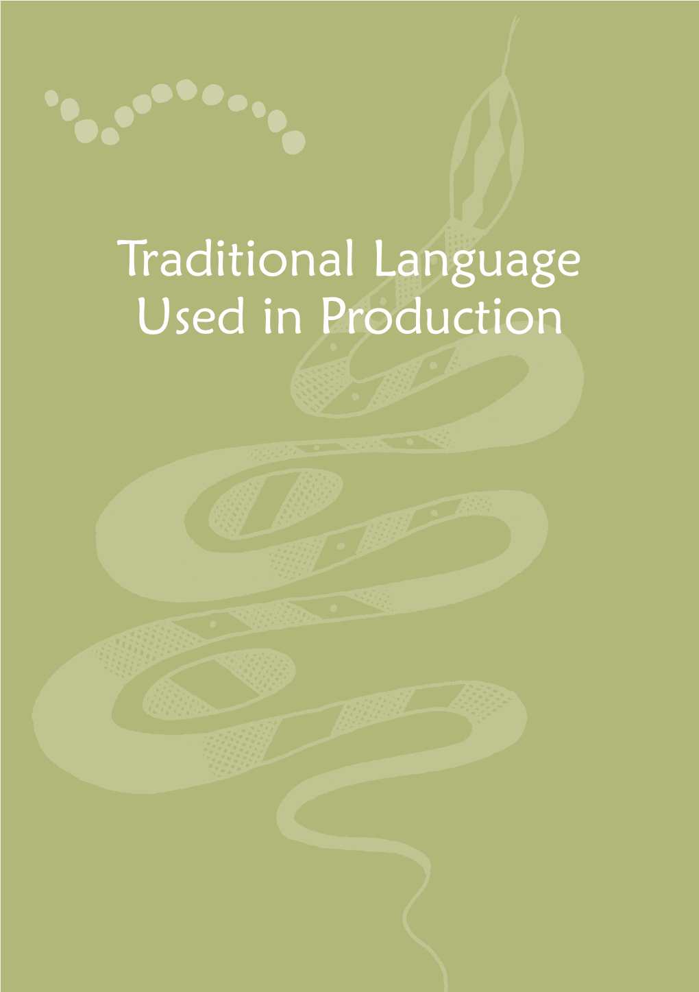 Traditional Language Used in Production