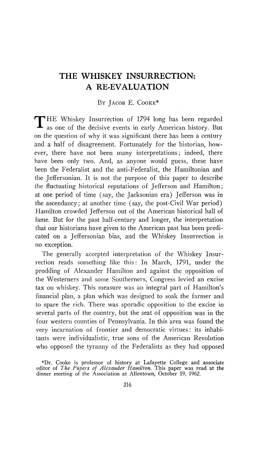 THE Whiskey Insurrection of 1794 Long Has Been Regarded As One of the Decisive Events in Early American History