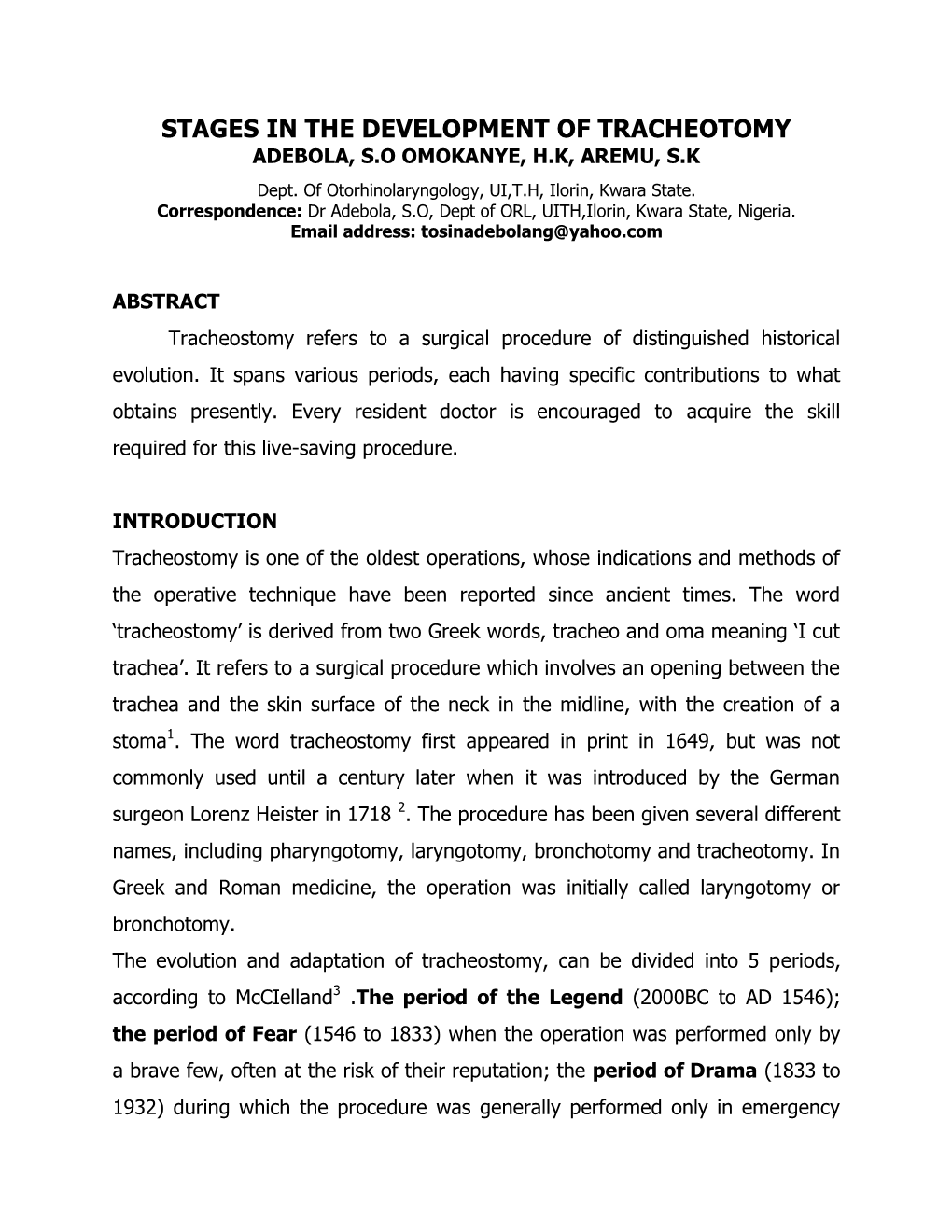 STAGES in the DEVELOPMENT of TRACHEOTOMY ADEBOLA, S.O OMOKANYE, H.K, AREMU, S.K Dept