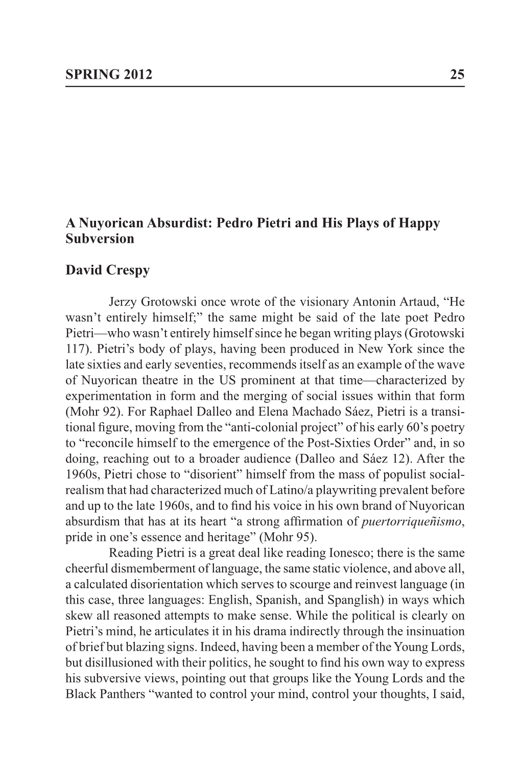 SPRING 2012 25 a Nuyorican Absurdist: Pedro Pietri and His Plays of Happy Subversion David Crespy