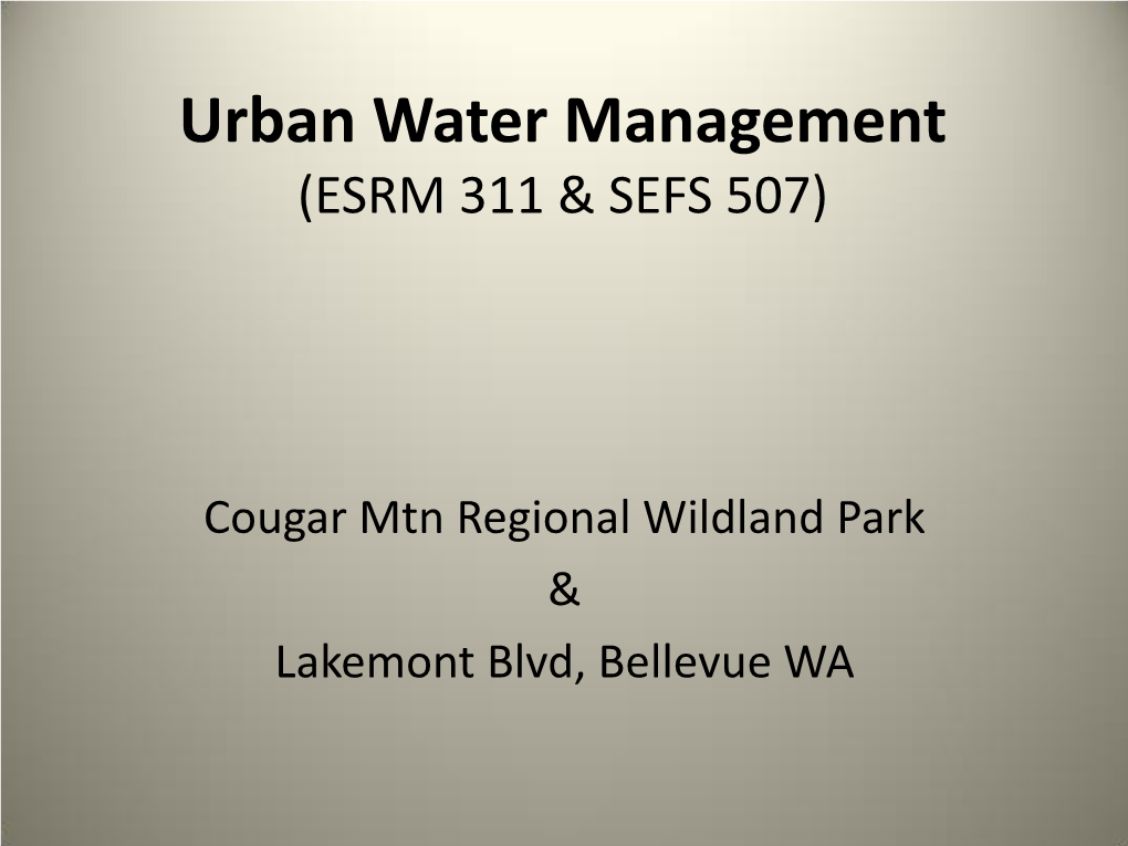 Urban Water Management (ESRM 311 & SEFS 507)