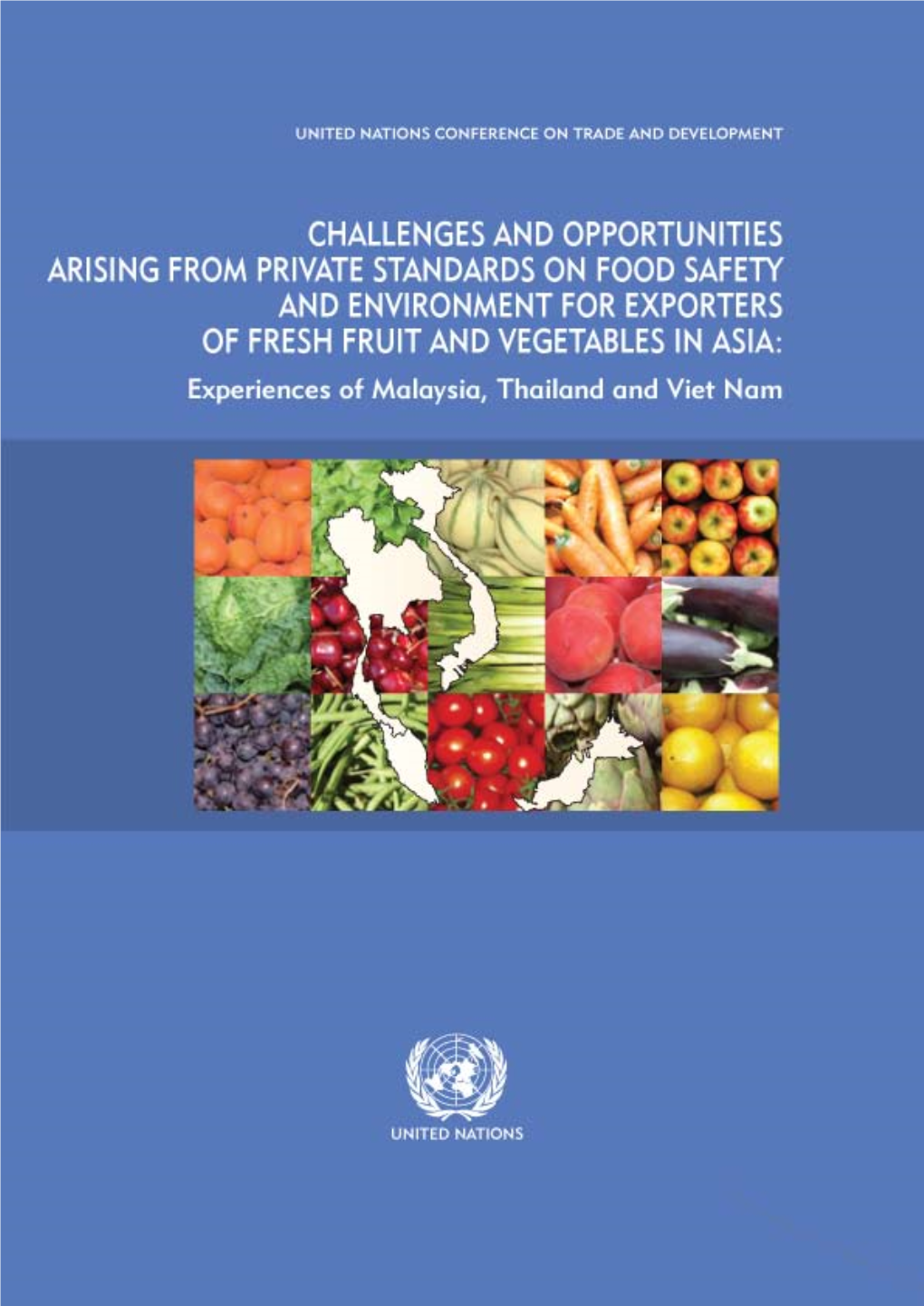 Challenges and Opportunities Arising from Private Standards on Food Safety and Environment for Exporters of Fresh Fruit and Vegetables in Asia