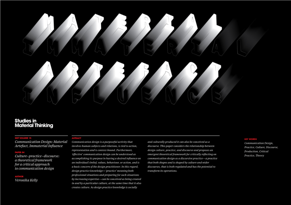 Communication Design: Material Artefact, Immaterial Influence Culture–Practice–Discourse: a Theoretical Framework for A