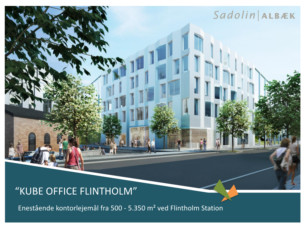 “KUBE OFFICE FLINTHOLM” Enestående Kontorlejemål Fra 500 - 5.350 M² Ved Flintholm Station //INDHOLDSFORTEGNELSE (Foreløbig)