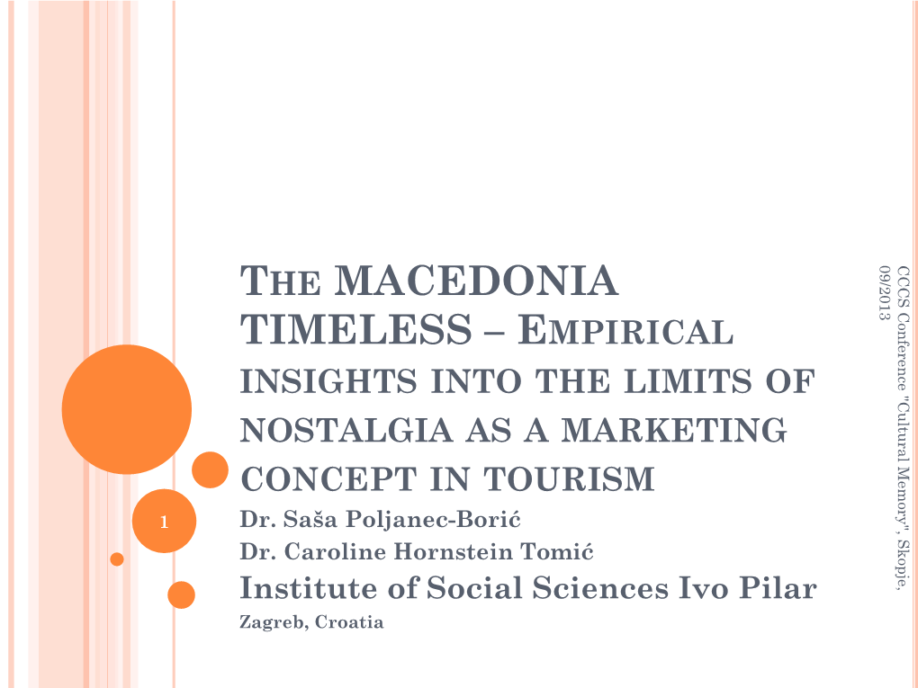 THE MACEDONIA TIMELESS – EMPIRICAL INSIGHTS INTO the LIMITS of NOSTALGIA AS a MARKETING CONCEPT in TOURISM 1 Dr