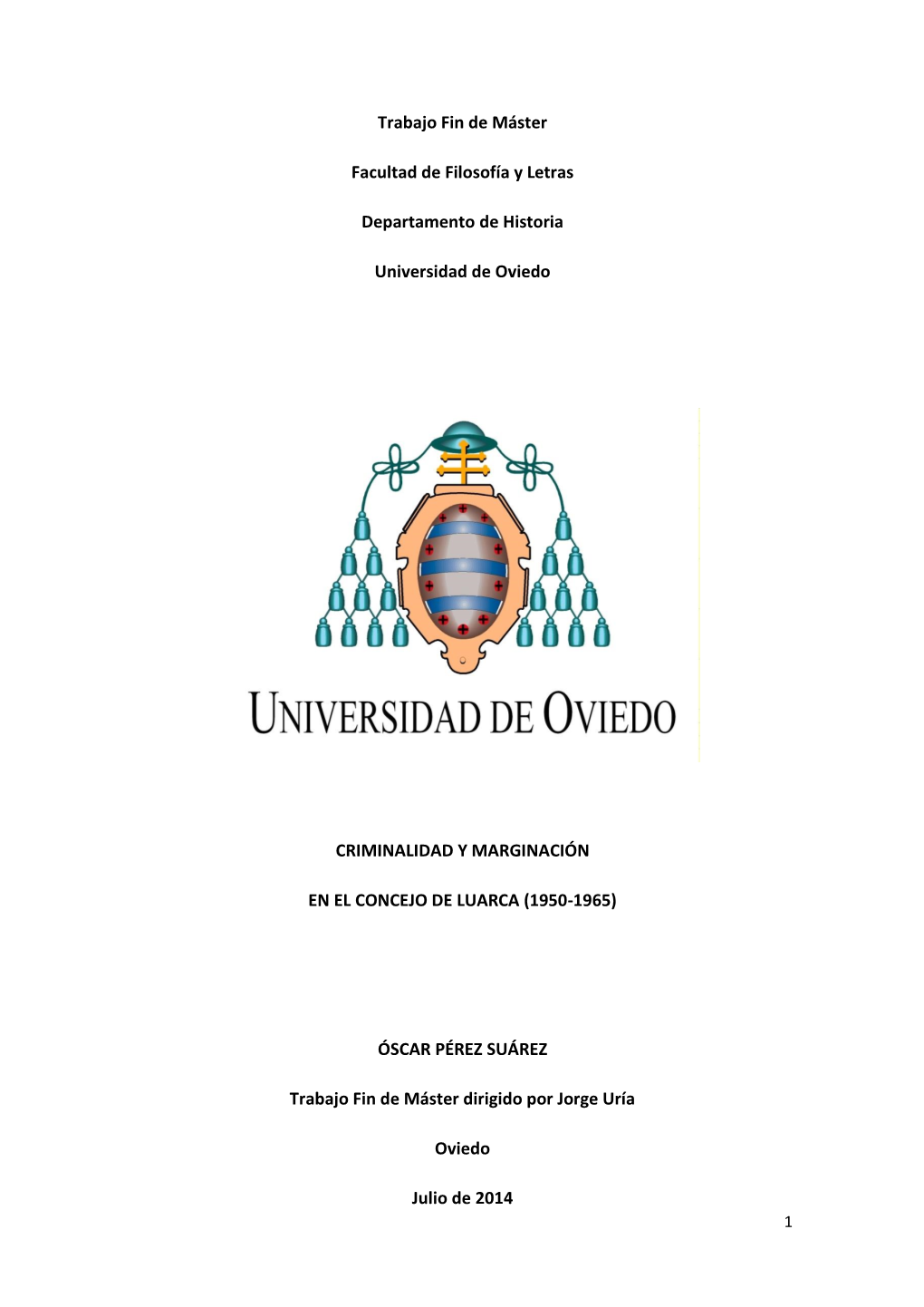 Trabajo Fin De Máster Facultad De Filosofía Y Letras Departamento De Historia Universidad De Oviedo CRIMINALIDAD Y MARGINACIÓ