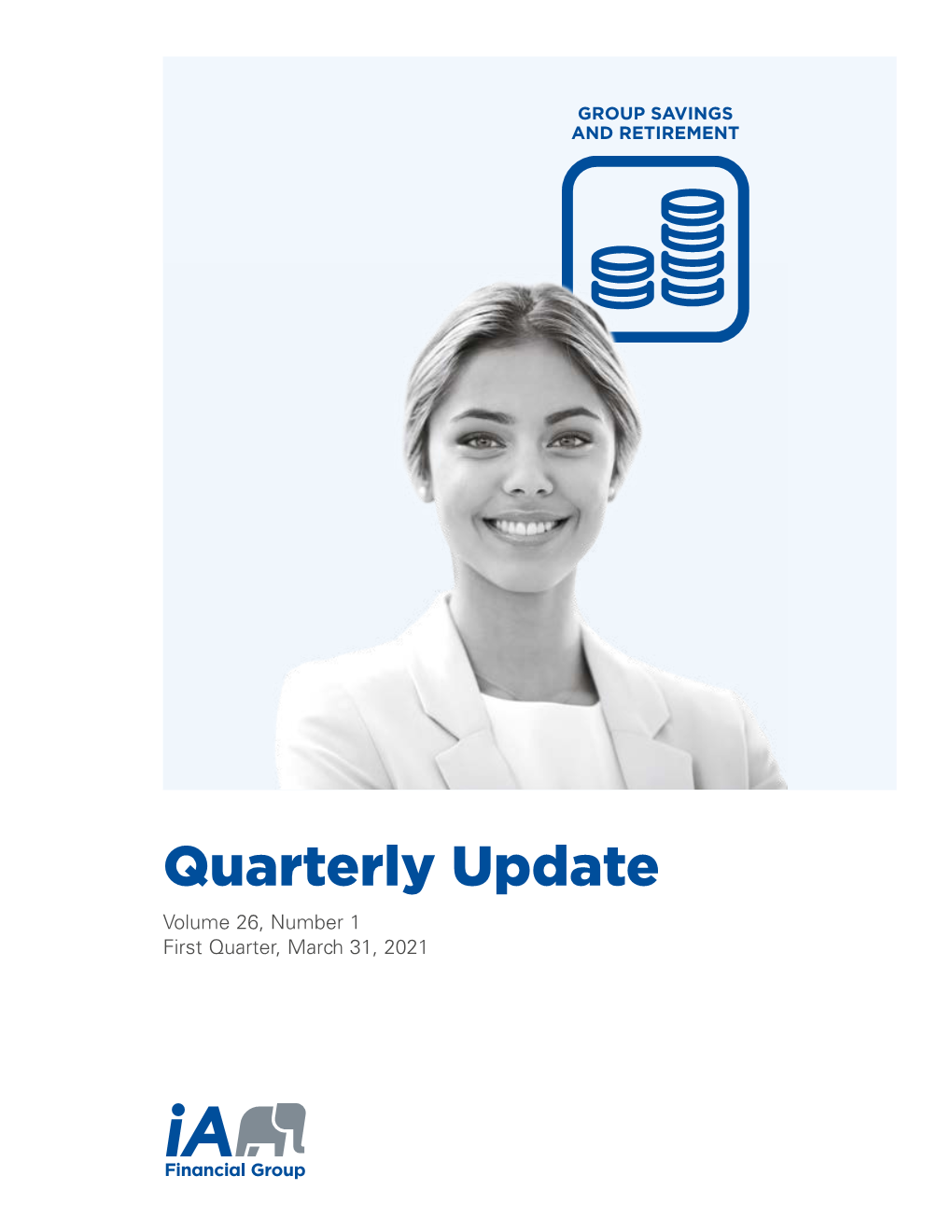 Quarterly Update Volume 26, Number 1 First Quarter, March 31, 2021 Quarterly Update
