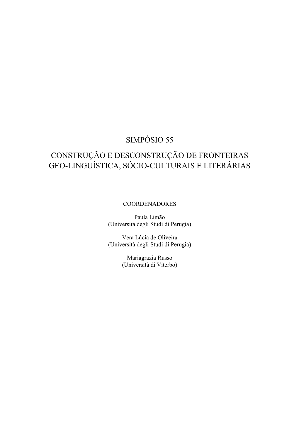 Simpósio 55 Construção E Desconstrução De Fronteiras Geo-Linguística, Sócio-Culturais E Literárias